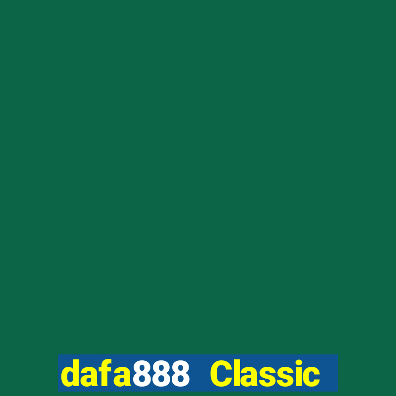 dafa888 Classic Phiên bản web