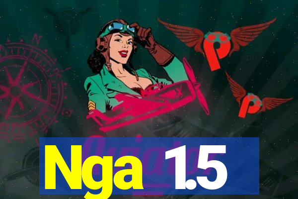 Nga 1.5