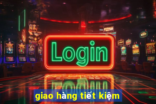 giao hàng tiết kiệm