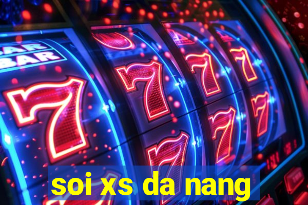 soi xs da nang