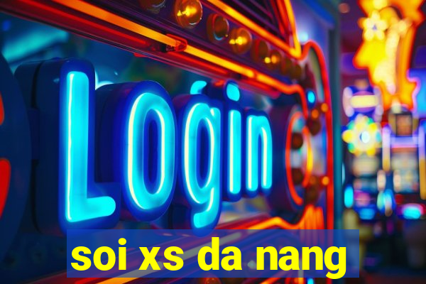 soi xs da nang