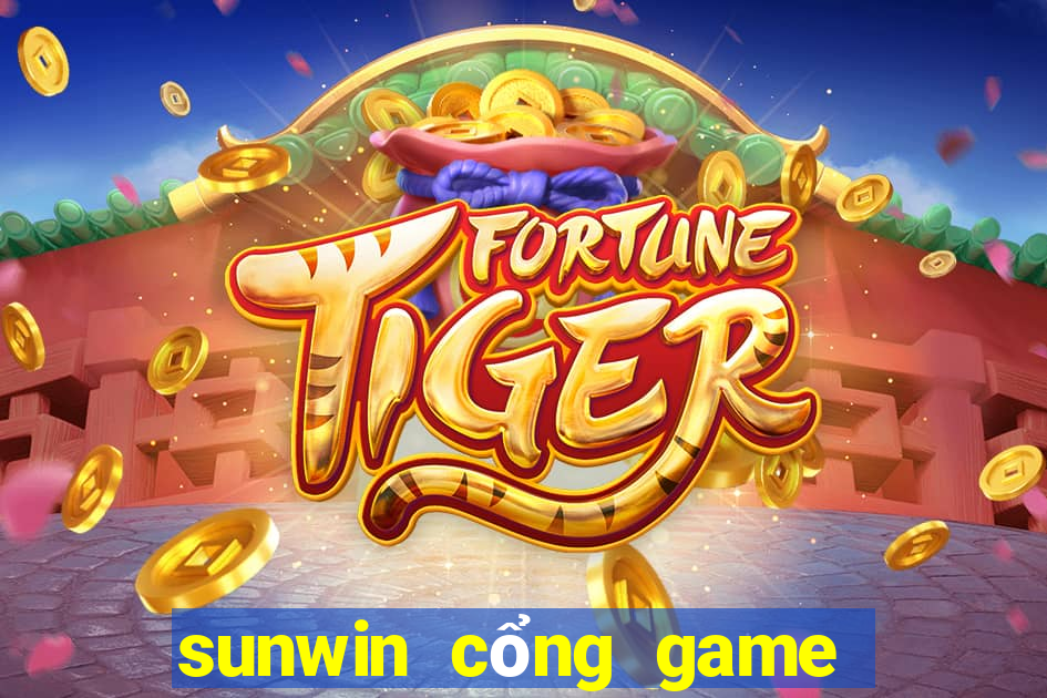 sunwin cổng game bài đổi thưởng số 1