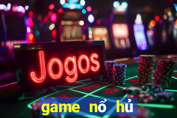 game nổ hủ phiên bản nước ngoài