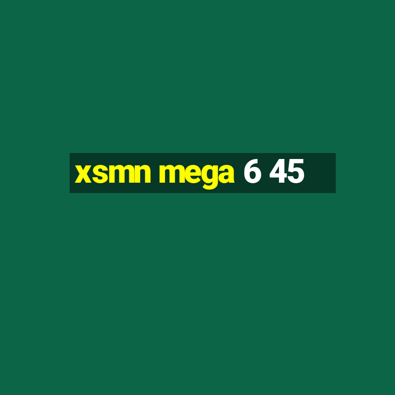 xsmn mega 6 45