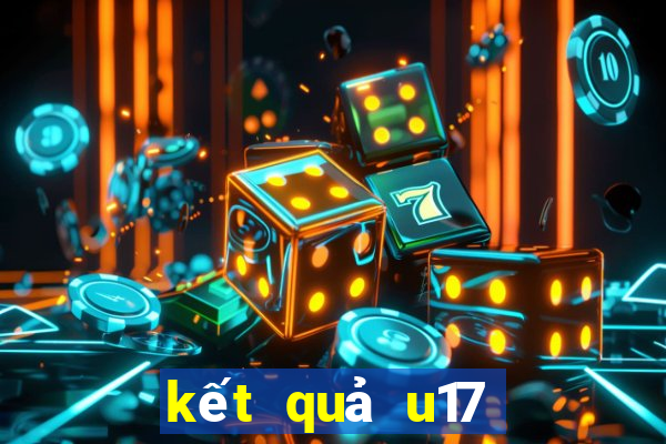 kết quả u17 thế giới tại indonesia