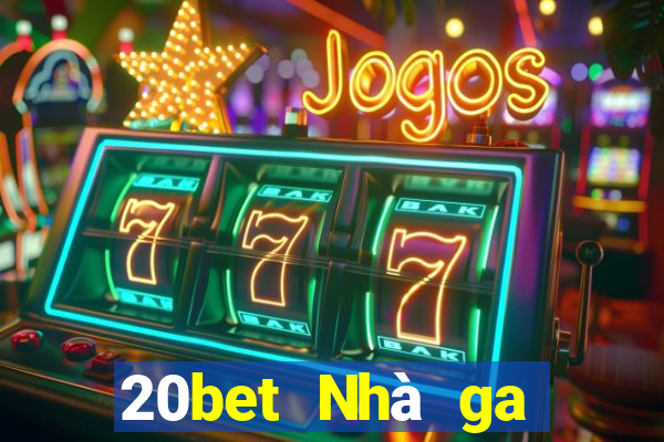 20bet Nhà ga hành khách xổ số