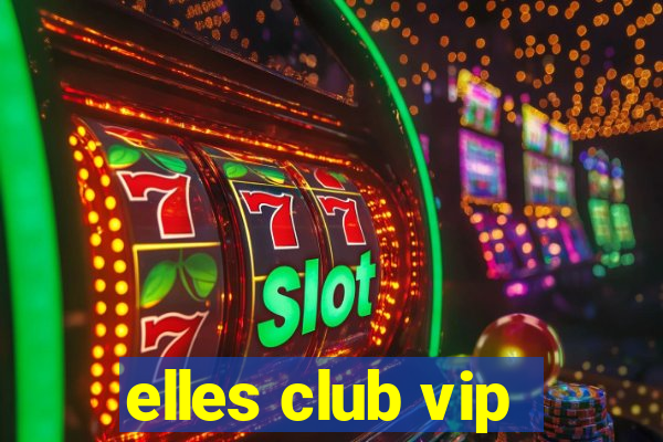 elles club vip