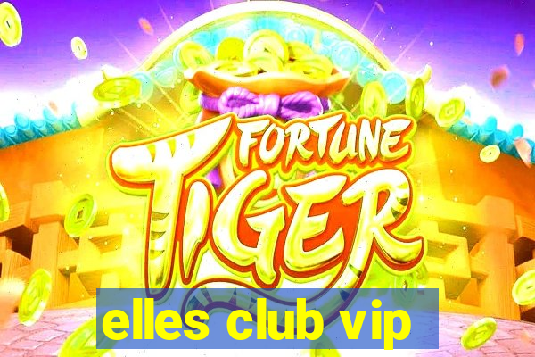 elles club vip