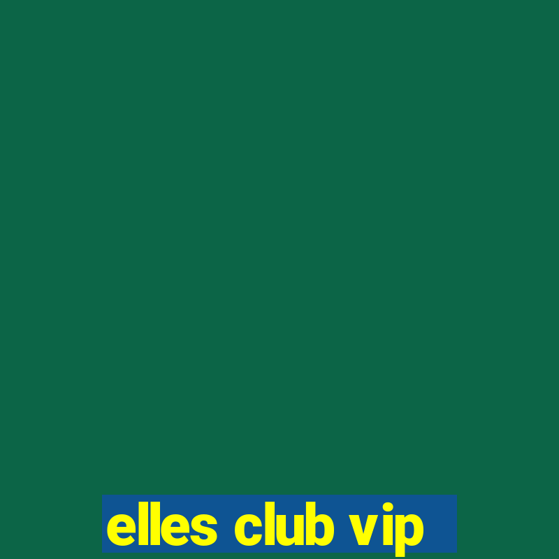 elles club vip