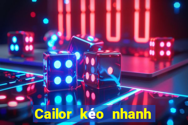 Cailor kéo nhanh 3 tải về