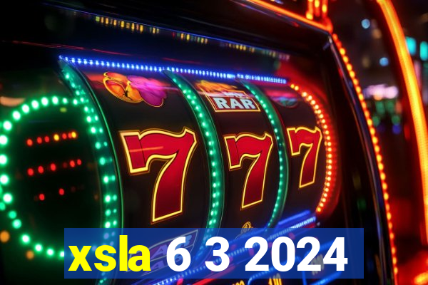 xsla 6 3 2024