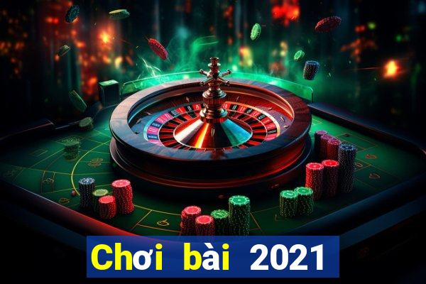 Chơi bài 2021 Chơi bài bên