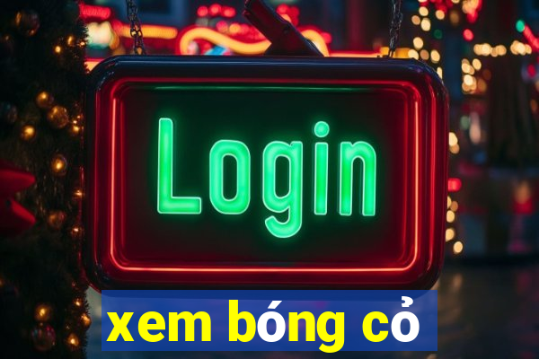 xem bóng cỏ