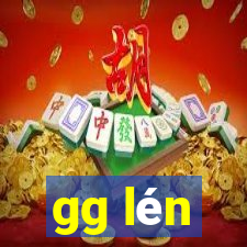 gg lén