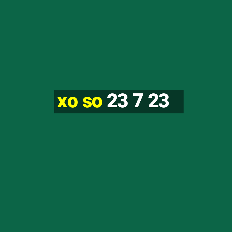 xo so 23 7 23