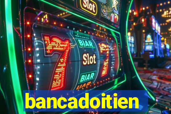 bancadoitien