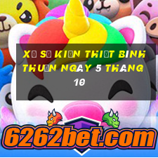 xổ số kiến thiết bình thuận ngày 5 tháng 10