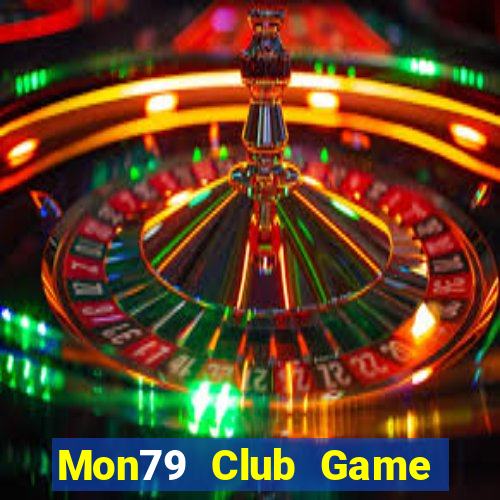 Mon79 Club Game Bài Mậu Binh