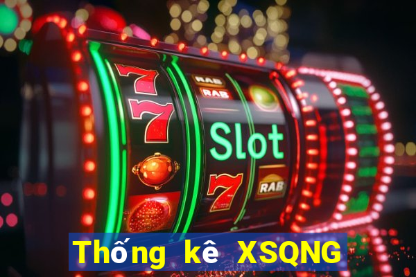 Thống kê XSQNG Thứ 3