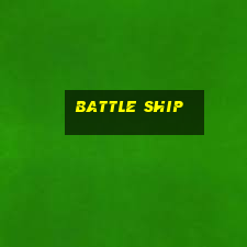 battle ship