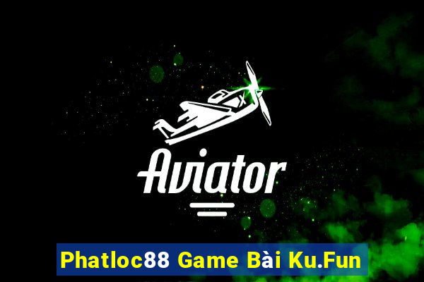 Phatloc88 Game Bài Ku.Fun