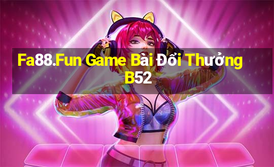 Fa88.Fun Game Bài Đổi Thưởng B52