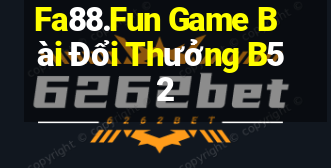 Fa88.Fun Game Bài Đổi Thưởng B52