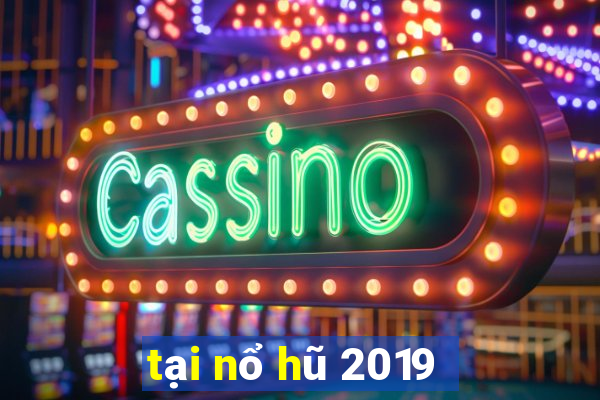 tại nổ hũ 2019