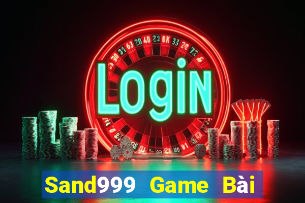 Sand999 Game Bài Nhất Vip