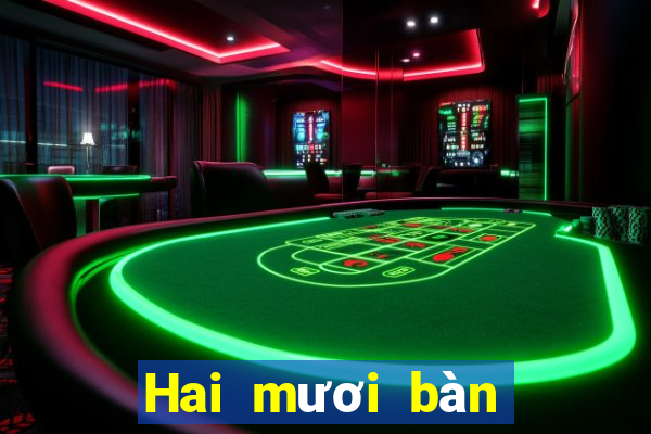 Hai mươi bàn bốn game bài