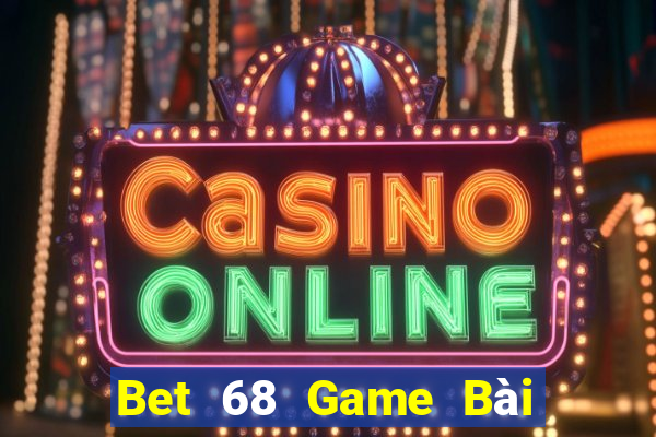 Bet 68 Game Bài Đổi Thưởng