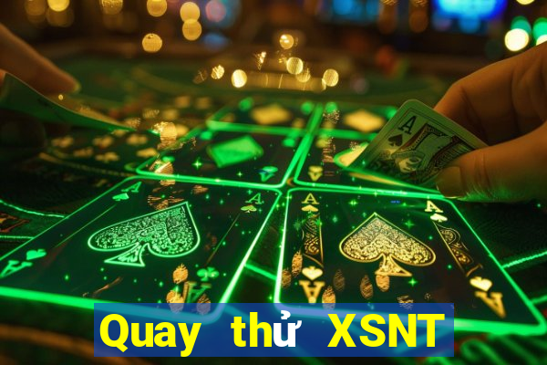 Quay thử XSNT ngày mai