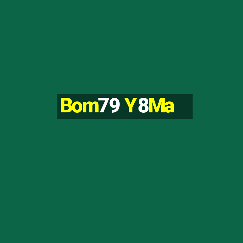 Bom79 Y8Ma