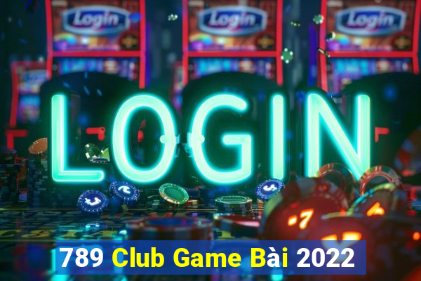 789 Club Game Bài 2022