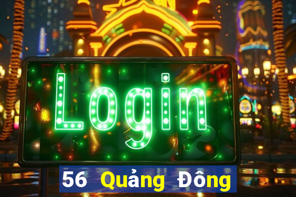 56 Quảng Đông Hội vip trang web