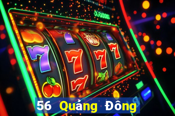 56 Quảng Đông Hội vip trang web