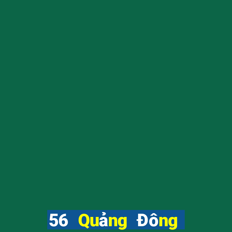 56 Quảng Đông Hội vip trang web