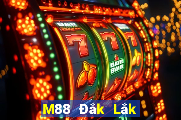 M88 Đắk Lắk phiên bản mới nhất