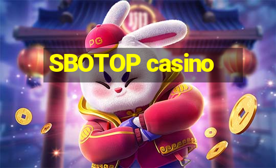 SBOTOP casino