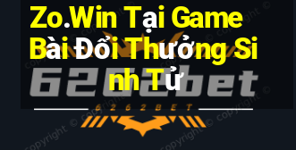 Zo.Win Tại Game Bài Đổi Thưởng Sinh Tử