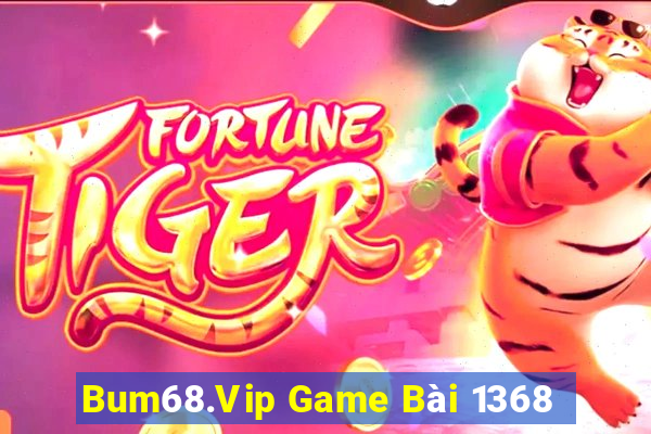 Bum68.Vip Game Bài 1368