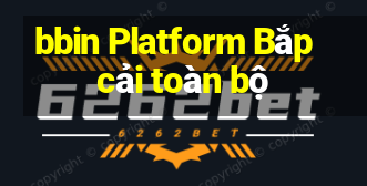 bbin Platform Bắp cải toàn bộ