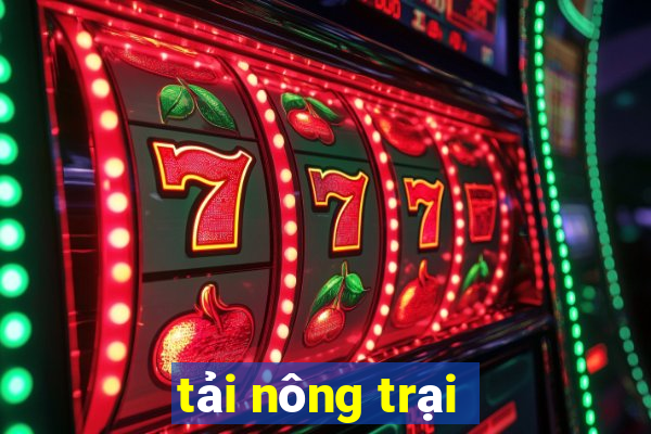 tải nông trại