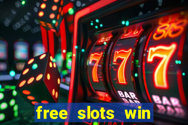 free slots win real money