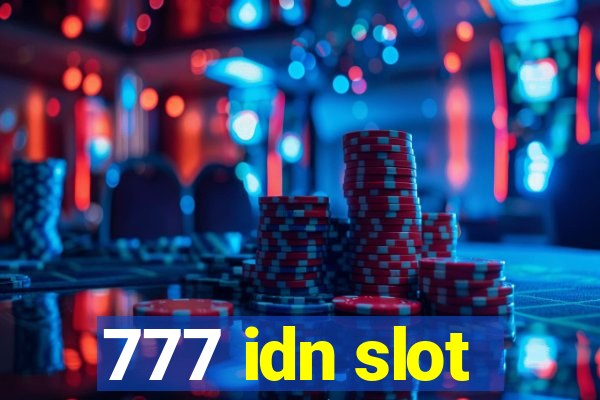 777 idn slot