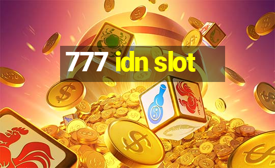 777 idn slot