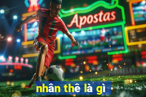 nhân thê là gì