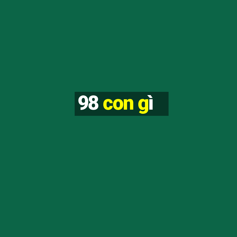 98 con gì