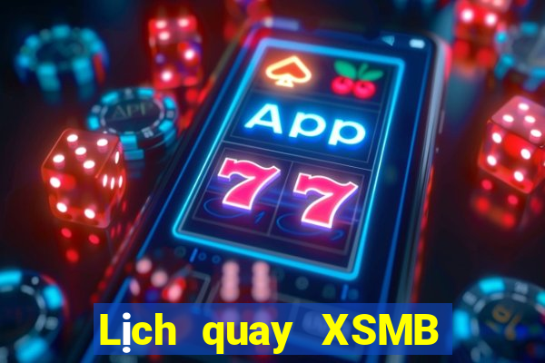 Lịch quay XSMB ngày thứ năm