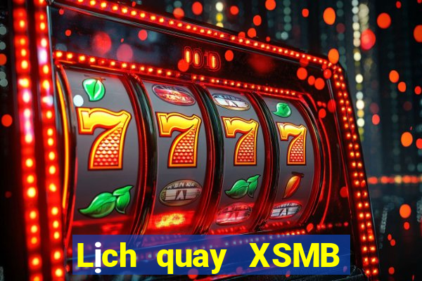 Lịch quay XSMB ngày thứ năm